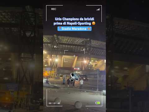 🔊 URLO CHAMPIONS da brividi prima di Napoli-Sporting al Maradona 😍🏟️