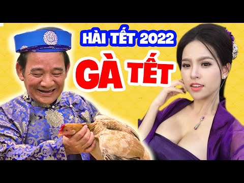 Hài Tết 2023 | GÀ TẾT FULL HD | Phim Hài Quang Tèo, Phi Huyền Trang Mới Nhất 2023