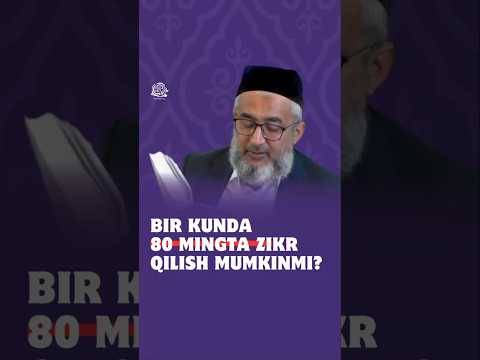 Бир кунда 80 мингта зикр қилиш мумкинми?