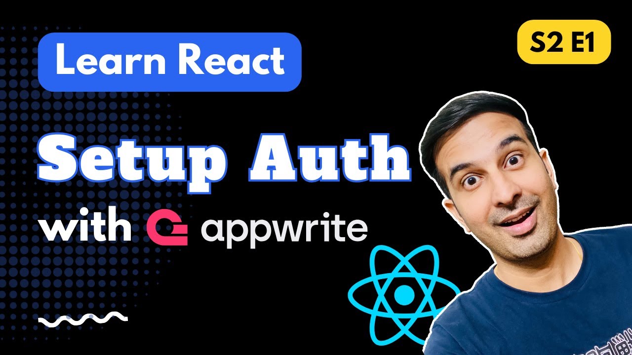 Setup Auth in React App using Appwrite | React Tutorial S2 E1