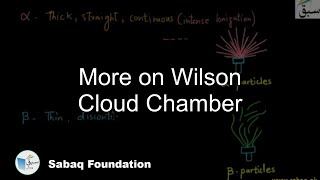 More on Wilson Cloud Chamber
