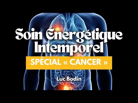 Un soin énergétique intemporel spécial « Cancer »