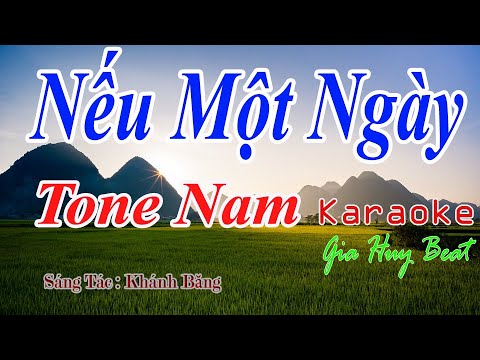 Nếu Một Ngày – Karaoke – Tone Nam – Nhạc Sống – gia huy beat