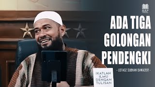 ADA 3 GOLONGAN PENDENGKI⁉️| USTADZ SUBHAN BAWAZIER