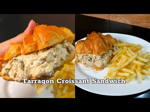 How to make the creamiest TARRAGON CROISSANT SANDWICH? Watch complete recipe|