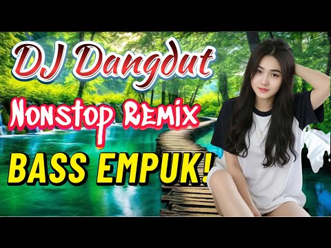 Nge-Bass! 🔥 DJ Dangdut Enak, Temani Aktivitasmu 💃 DJ Remix Enak & Full Bass untuk Kerja