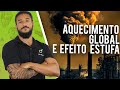 Aquecimento Global e Efeito Estufa