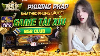 B52CLUB - b52club | mẹo đánh gấp chão tài xỉu b52club cực hiểu quả - đảm bảo luôn giữ được nguồn vốn
