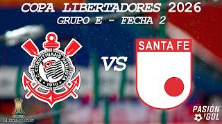 EN VIVO: CORINTHIAS vs SANTA FE   - GRUPO E - FECHA 2 - COPA LIBERTADORES 2026  (AUDIO)