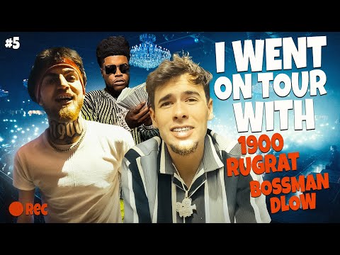 My Life on Tour w/ 1900 Rugrat & Bossman Dlow