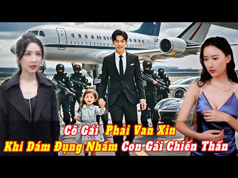 Chiến Thần Vô Địch Dẫn Con Gái Đi Mua Sắm, Bị Coi Thường Liền Gọi Đàn Em Đến Dẹp Cả Cửa Hàng