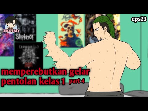 #eps23 || memperebutkan gelar pentolan kelas1 part4 - animasi jagisa