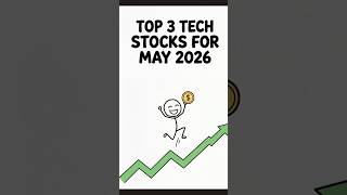 Top 3 Tech Stocks for May 2026!