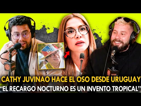 🚨CATHY JUVINAO HACE EL OSO DESDE URUGUAY “EL RECARGO NOCTURNO ES UN INVENTO TROPICAL”