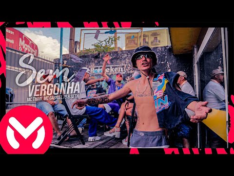 MC Thimi, MC Gabriel PJ e SETH - Sem Vergonha ( Videoclipe )