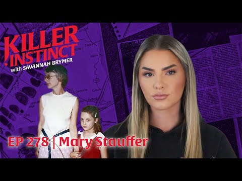 SOLVED: Mary Stauffer: Abucted by A Former Student | Killer Instinct with Savannah Brymer