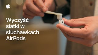 Jak czyścić siatki w słuchawkach AirPods | Wsparcie Apple