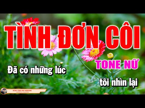 Tình Đơn Côi Karaoke Nhạc Hoa Lời Việt Nhạc Trẻ 8x 9x | Làng Hoa