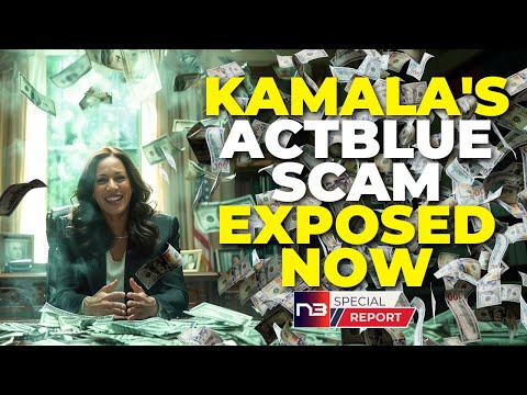 MUST-SEE: Kamala's ActBlue Money Laundering Scheme? The Evidence Democrats Fear Most. Look Now
