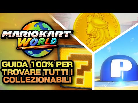 Mario Kart World: GUIDA FACILE 100% per TUTTI I COLLEZIONABILI