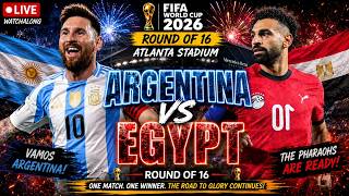 🚨 Messi vs Salah! 🔥 Argentina vs Egypt LIVE | FIFA World Cup 2026 Round of 16 🇦🇷🇪🇬