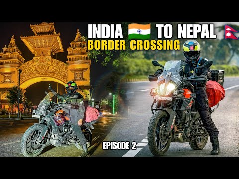 INDIA TO NEPAL BORDER CROSSING VIA RAXAUL BORDER | KOLKATA TO NEPAL MANANG RIDE 2024 | EP 2