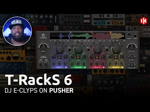 T-RackS 6 - Pusher with DJ E-Clyps (Part 8 of 9) mixing & mastering plugins