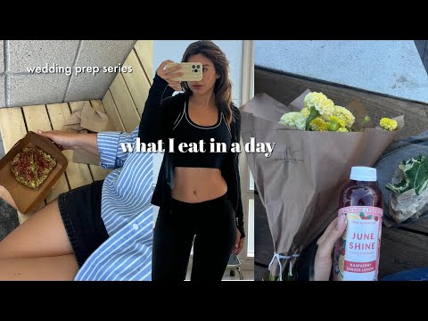 what I eat in a day - three months from my WEDDING.. | healthy meals, mindset, and more