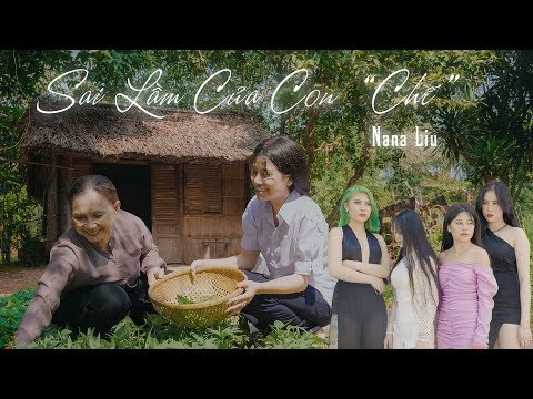SAI LẦM CỦA CON (CHẾ) NANA LiU OFFICAL MV