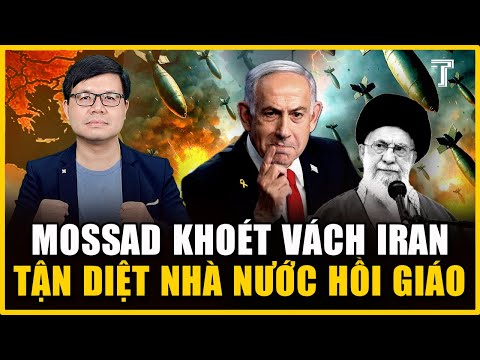 SƯ TỬ ISRAEL QUỶ KHỐC THẦN SẦU, LY KỲ CHUYỆN MOSSAD LUỒN SÂU, PHÁ HỦY IRAN TỪ BÊN TRONG