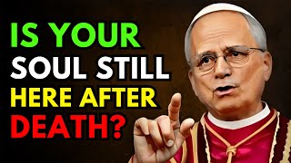HOW LONG DOES A SOUL REMAIN ON EARTH AFTER DEATH?