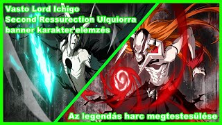Az legendás harc megtestesülése | Vasto Lord Ichigo Second Ressurection Ulquiorra  karakter elemzés