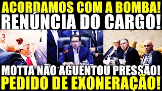 ACORDAMOS COM A BOMBA! HUGO MOTTA NÃO AGUENTOU! RENÚNCIA DO CARGO! PEDIDO DE EXONERAÇÃO IMEDIATA!