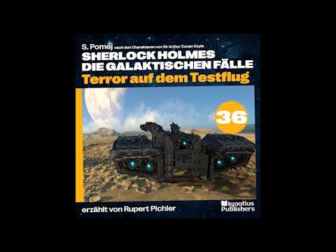 Terror auf dem Testflug (Sherlock Holmes - Die galaktischen Fälle, Folge 36)