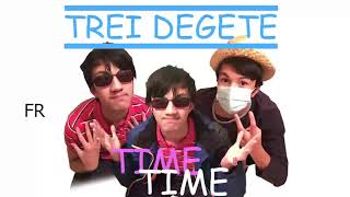 Trei Degete - Time Time très mal chanté par moi en français