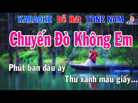 Karaoke Chuyến Đò Không Em Tone Nam Nhạc Sống gia huy beat