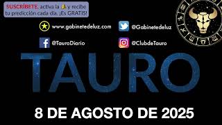 Horóscopo Diario - Tauro - 8 de Agosto de 2025.
