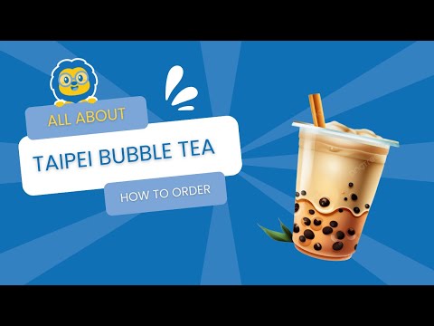 Bubble Tea in Taipei | The SIMPLE Guide to Ordering Bubble Tea in Taipei