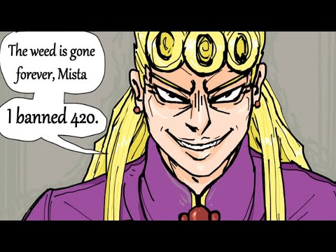 If Giorno Banned Weed (Jojo Comic Dub)