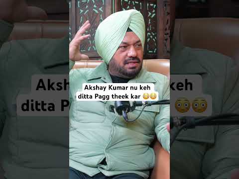 Akshay Kumar nu keh ditta pagg theek kar | Sardar’s Take #shorts