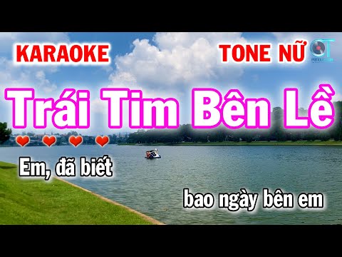 Trái Tim Bên Lề Karaoke Tone Nữ Beat Chuẩn – Nhạc Trẻ 8x 9x – Kênh Làng Hoa