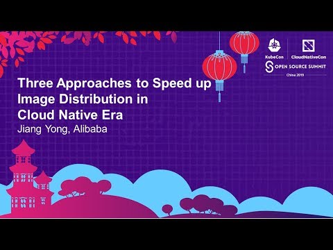 Three Approaches to Speed up Image Distribution in Cloud Native Era