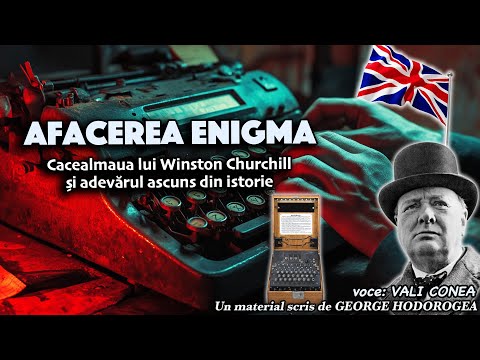 Afacerea Enigma * Cacealmaua lui Winston Churchill și adevărul ascuns din istorie