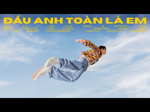 Quân A.P - Đầu anh toàn là em | Official Music Video