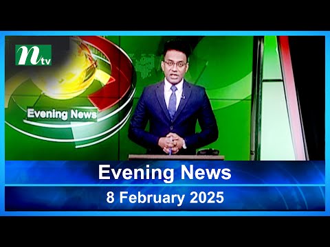 🟢 Evening News | 08 February 2025 | Latest English Bulletin | NTV Latest News Bulletin | NTV Global