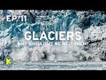 Glaciers and Their Impact