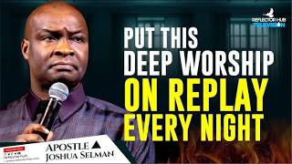 DEEP WORSHIP SONGS WITH APOSTLE JOSHUA SELMAN | Koinonia Worship Songs For Breakthrough
