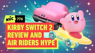 It's a Kirby Takeover! Switch 2 Edition Review and Air Riders Hype - NVC 776