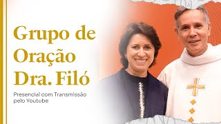Grupo de oração | Padre Alexandre Fernandes e Dra.Filó - 08/04/2025