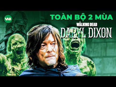 TẤT TẦN TẬT 2 MÙA THE WALKING DEAD: DARYL DIXON